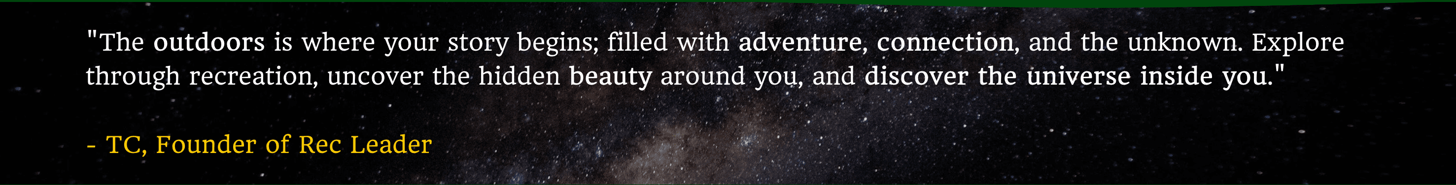 Quote from TC, Founder of Rec Leader, over a Milky Way night sky background.