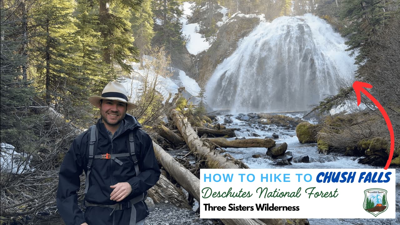 Hiker smiling near Chush Falls in Deschutes National Forest with waterfall and forest backdrop.